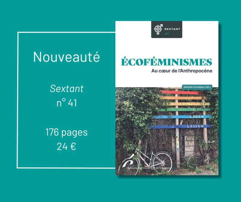 Couverture du numéro "Écoféminismes. Au cœur de l'Anthropocène" avec bandeau à gauche indiquant "Nouveauté. Sextant n° 41. 176 pages, 24€"